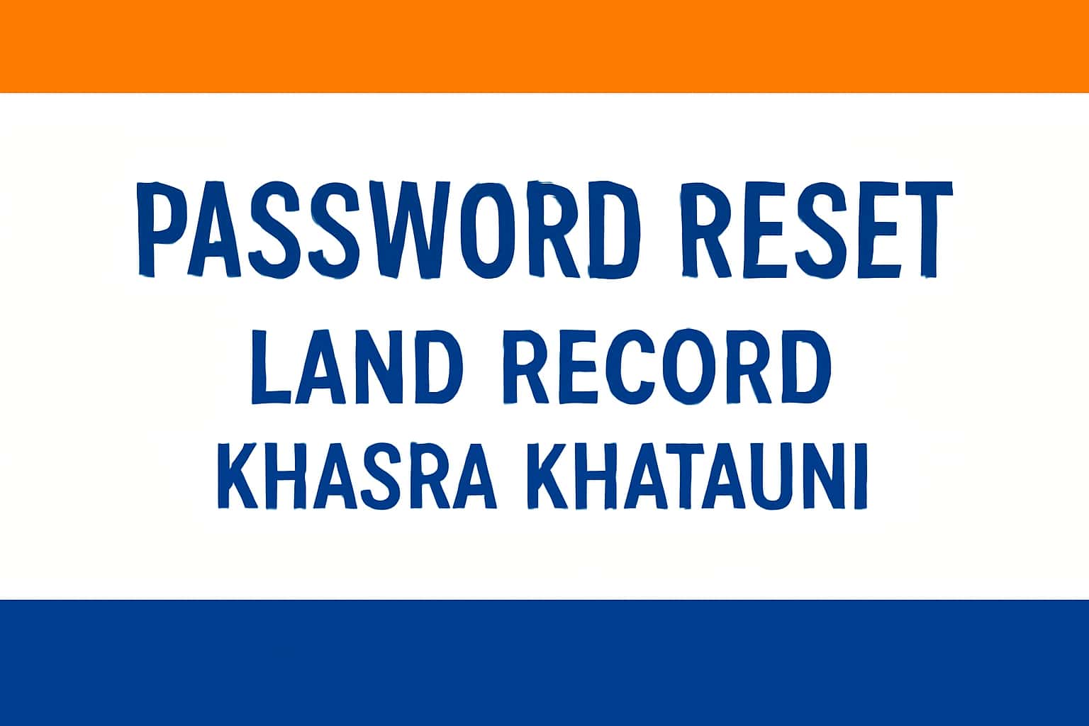 Password Reset for Land Record Khasra Khatauni