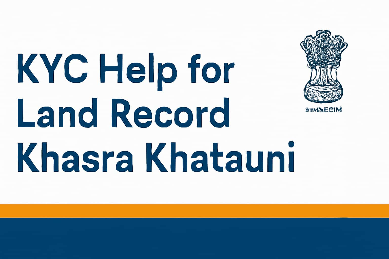KYC Help for Land Record Khasra Khatauni